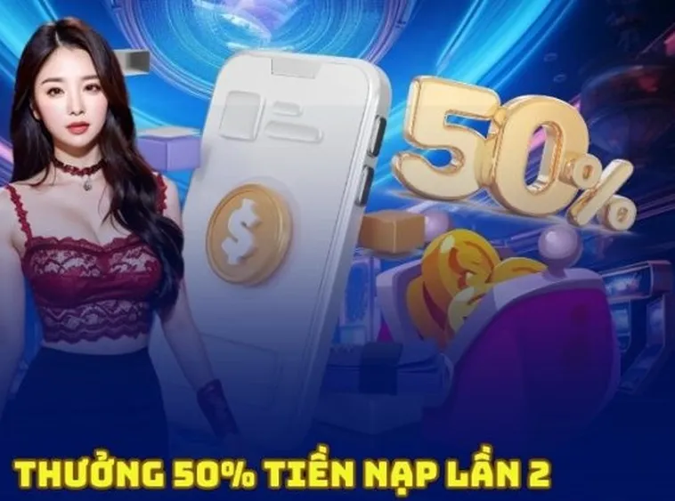 Ưu Đãi Nạp Lần 2 Tặng 50% Tại Nhà Cái SV368 Cơ Hội Tăng Vốn Hấp Dẫn