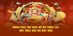 Trò Chơi Nổ Hũ Thần Tài Tại SV368 Khám Phá Cơ Hội Trúng Thưởng Hàng Tỷ Đồng